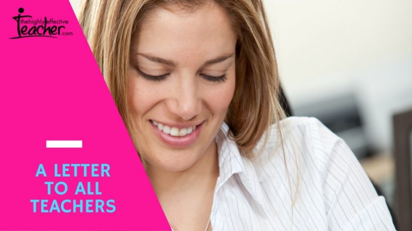 A Letter To All Teachers A Letter To All Teachers
